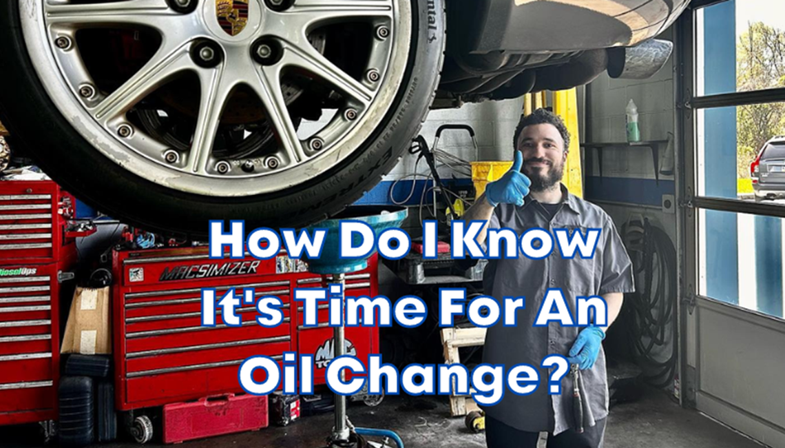 How Do I Know It's Time For An Oil Change Glenwood Foreign Car 333 Woolston Dr, Newtown, PA 18940